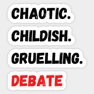 Chaotic Childish Gruelling Debate Sticker